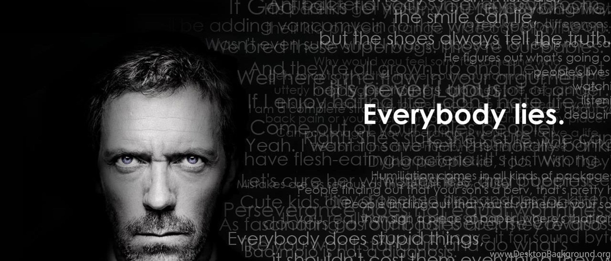 Everybody look for something. Everybody Lies. Dr House Everybody Lies. Everybody Lies House m.d. House MD Everybody Lies.